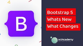 Bootstrap 5 - First Impression whats new & What Changed!
