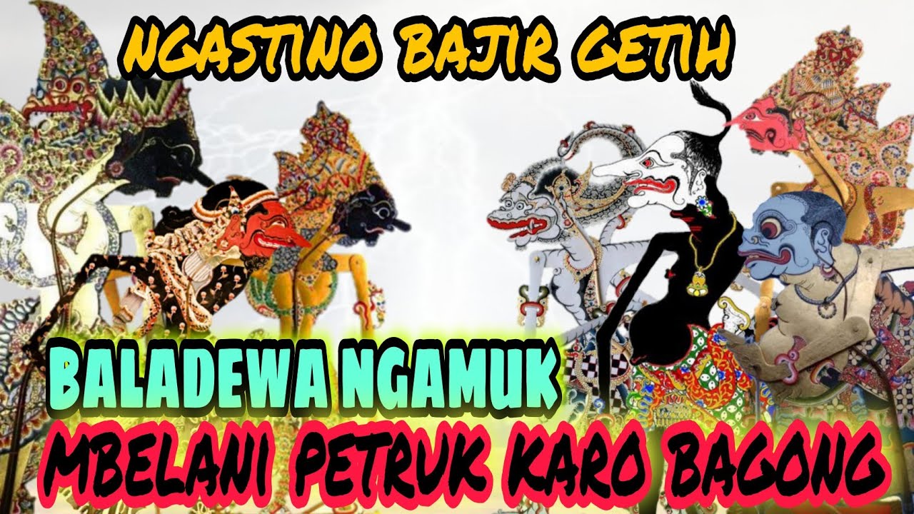 bagong petruk wani ngamuk begawan durno merga direwangi baladewa//ki seno nugroho