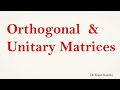 Orthogonal & Unitary Matrices Explained | Linear Algebra Made Easy | Properties, Examples & Tricks
