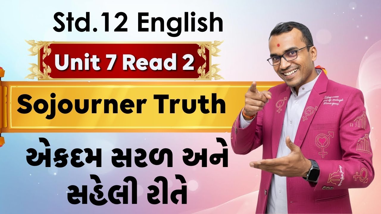 STD-12 English Unit 7 Read 2 – Sojourner Truth | Full Explanation | Harsh Barasiya