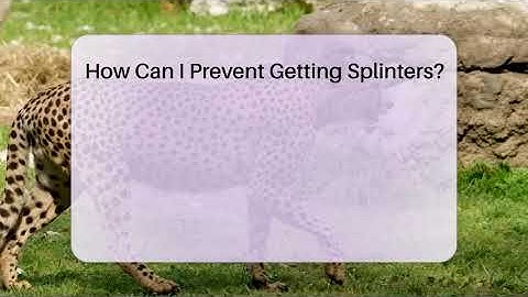 How Can I Prevent Getting Splinters? - LearnToDIY360.com