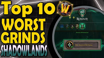 Top 10 Worst Grinds of Shadowlands