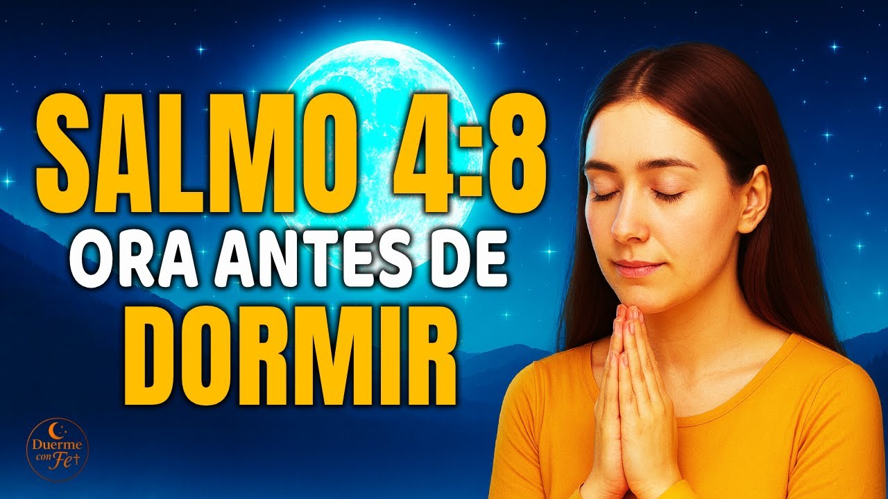 La Oración Nocturna Más Poderosa para Dormir en Paz | Salmo 4:8