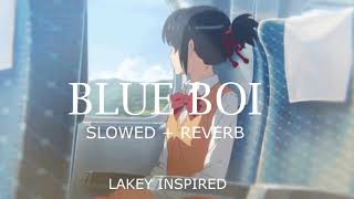 LAKEY INSPIRED - BLUE BOI 1 HOUR LOOP (SLOWED + REVERB)