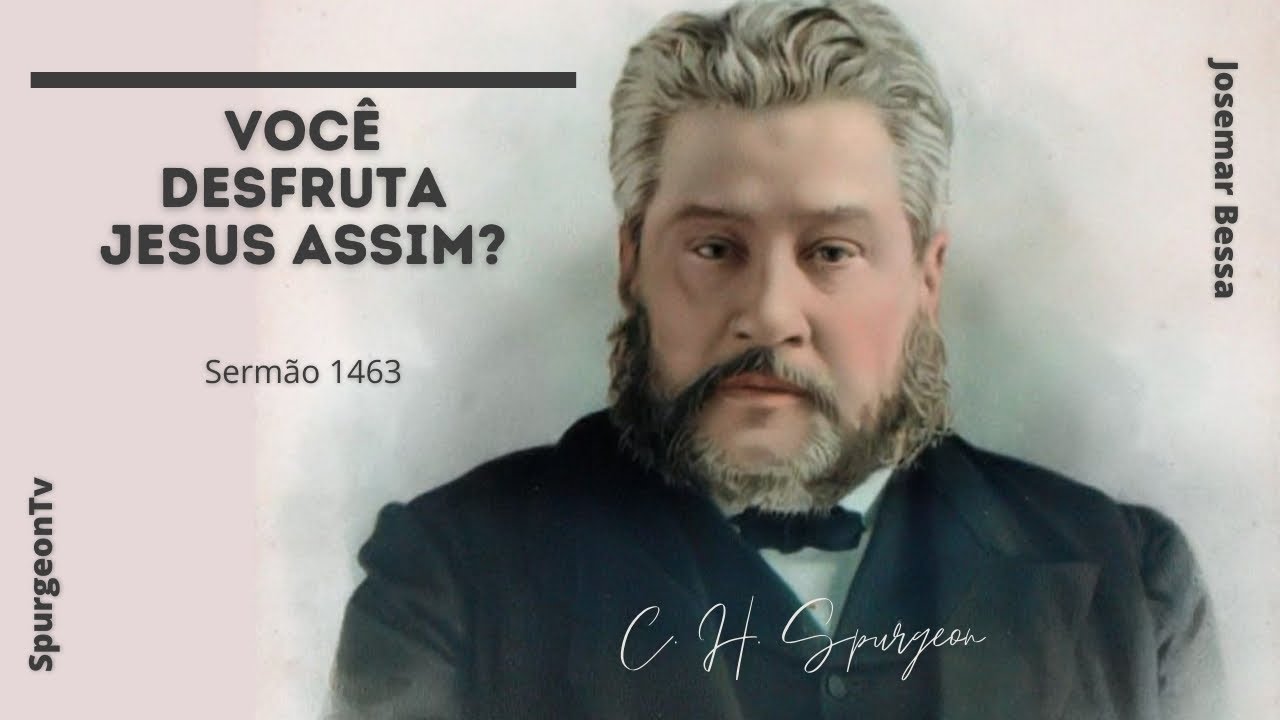 Você desfruta Jesus? | C. H. Spurgeon