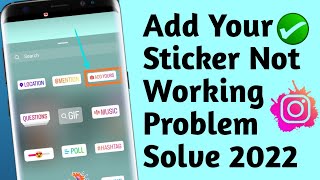 instagram add yours stickers not working | add yours sticker not showing problem