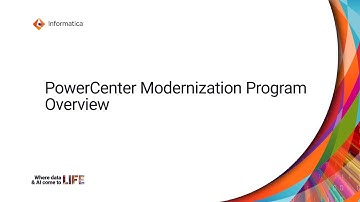 PowerCenter Modernization Program Overview