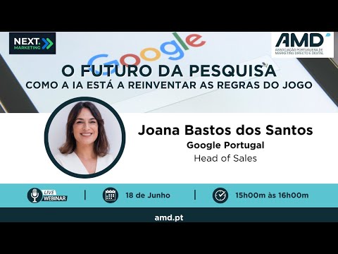 Webinar 19 - O Futuro da Pesquisa: Como a IA está a Reinventar as Regras do Jogo