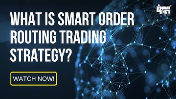 What is Smart Order Routing Trading Strategy? | Algo Trading Strategies