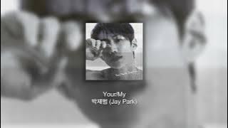 박재범 (Jay Park) - ‘Your/My’ Instrumental