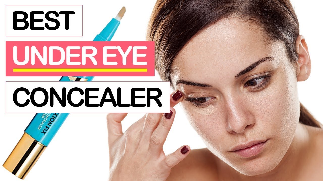 10 Best Under Eye Concealers 2019 Cover Up Dark Circles Wrinkles Etc Youtube