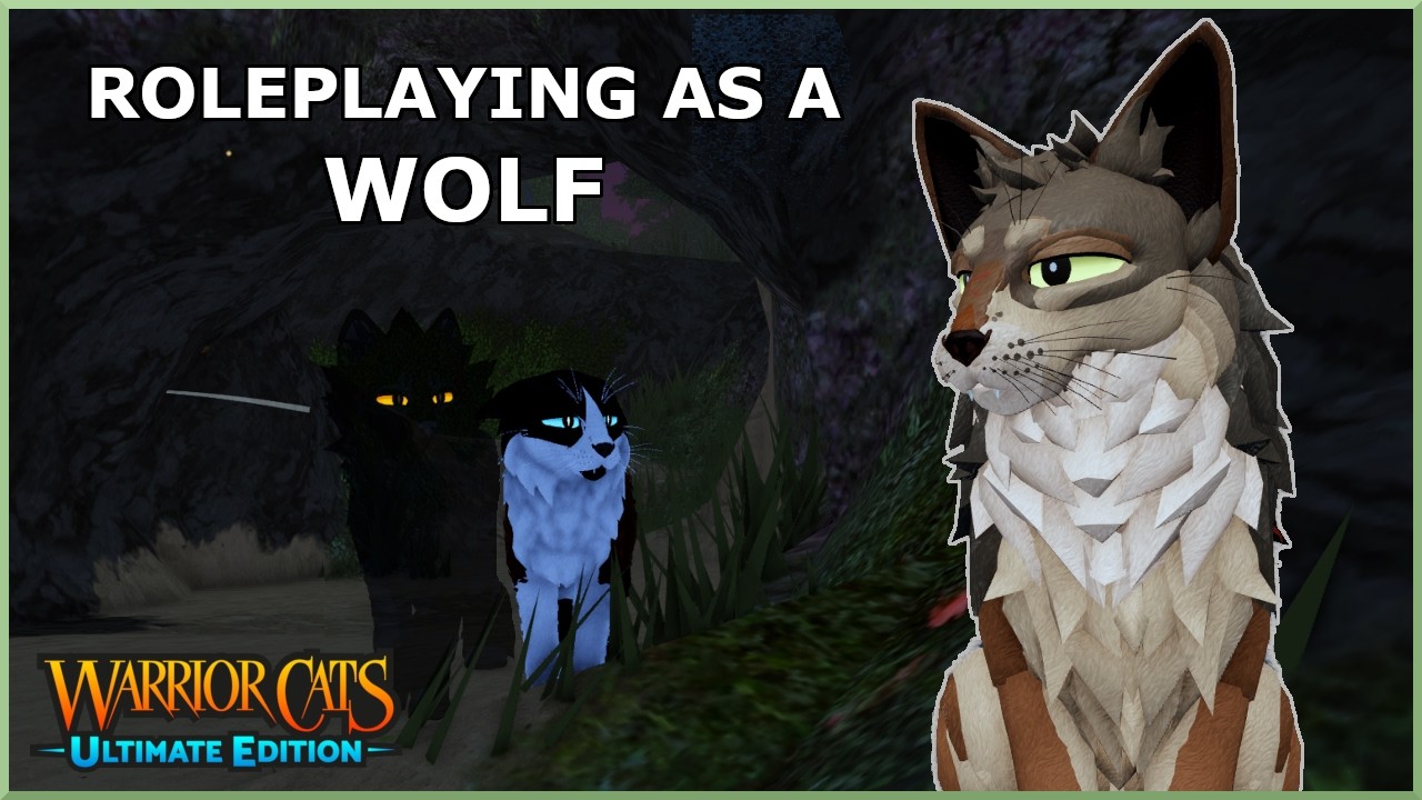 Roleplaying as a WOLF | Warrior Cats: Ultimate Edition