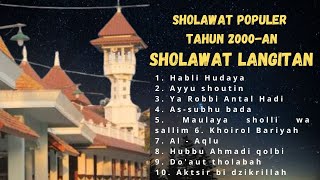 Kumpulan sholawat populer!!! Sholawat langitan . Nostalgia tahun 2000an !!!