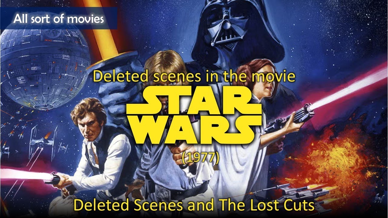 Star Wars (1977) – Deleted Scenes and The Lost Cuts - YouTube