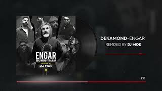 Dekamond - Engar (Ft.Xaniar) [DJ.Moe Remix]💎