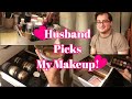 MY HUSBAND PICKS MY MAKEUP | PART 1!!
