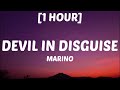 Marino Devil In Disguise 1 HOUR Lyrics You Think The Devil Has Horns Marino Devil In Disguise 1 HOUR Lyrics You Think The Devil Has Horns