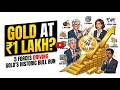 Gold at 1 Lakh? 5 Forces Driving Gold's Historic Bull Run