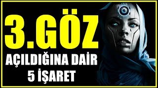 3Gözünüzün Açildiğina Dai̇r 5 İşaret 