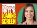 How To Fix OmeTV Loading Screen (2024)
