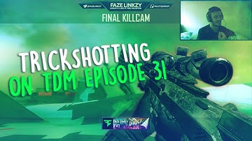 FaZe Linkzy: Trickshotting On TDM #31 (2 SHOTS!)