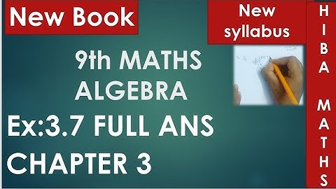 9th maths chapter 3 exercise 3.7 full answers tn samacheer hiba maths