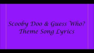 Video thumbnail of "Scooby Doo & Guess Who? Theme Song Lyrics"