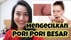 CARA AMPUH MENGECILKAN PORI PORI BESAR| Clarin Hayes - Durasi: 8.40. CARA AMPUH MENGECILKAN PORI PORI BESAR| Clarin Hayes - Durasi: 8.40.