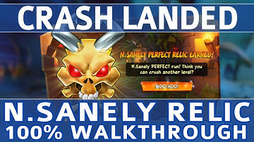 Crash Bandicoot 4 - Crash Landed 100% Walkthrough - N.Sanely Perfect Relic (All Gems & Crates)