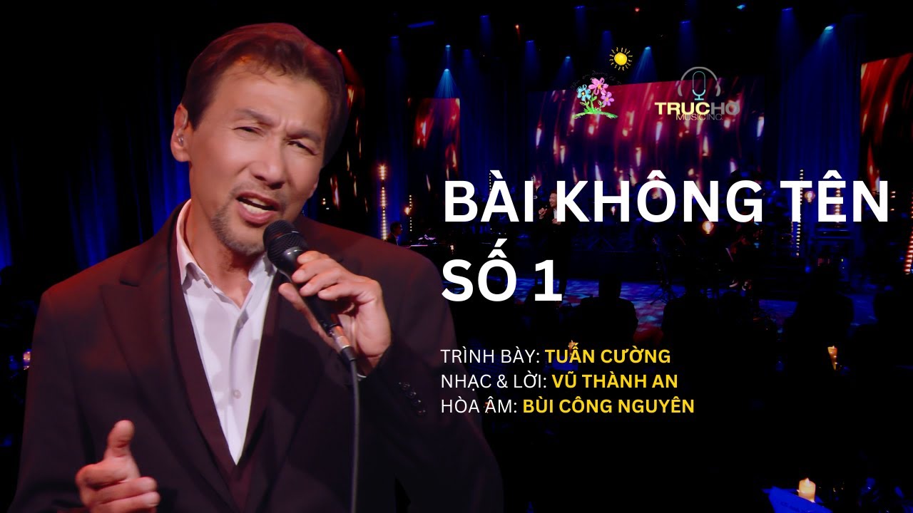 Bài Không Tên Số 1 | Trình bày: Tuấn Cường | Nhạc & Lời: Vũ Thành An | Hoà âm: Bùi Công Nguyên