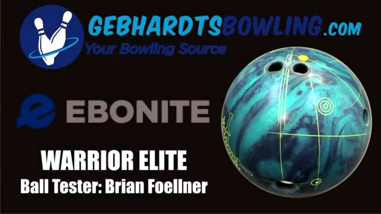 Gebhardt's Bowling Ball Review Ebonite Warrior Elite YouTube