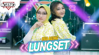 LUNGSET - Duo Ageng ft Ageng Music (Official Live Music)