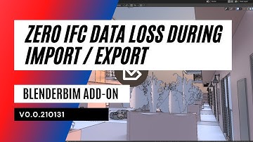 BlenderBIM Add-on v0.0.210131with Dion Moult#ZERO IFC data loss during import/export #ifc