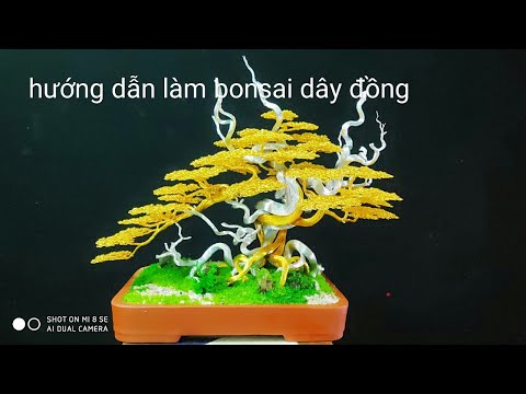 Hướng dẫn cách làm Bonsai dây đồng.Làm bonsai handmade.instructions for making copper wire bonsai.