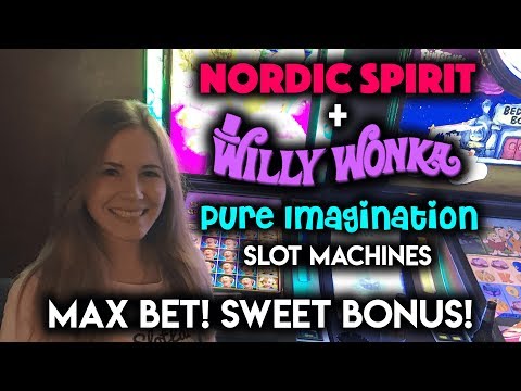 MAX BET! Pure Imagination and Nordic Spirit Slot Machine! Sweet and SOUR BONUSES!!
