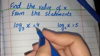 Logarithm Find the Value of x from statement log3 x=4 (log2 x=5)