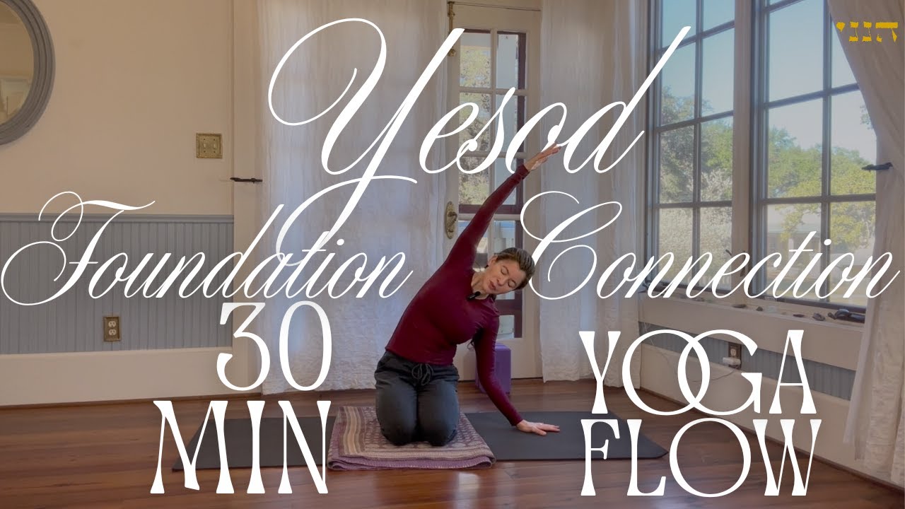 Yesod | 30-Min Jewish Kabbalistic Yoga Flow for Connection, Foundation & Relationships | All Levels