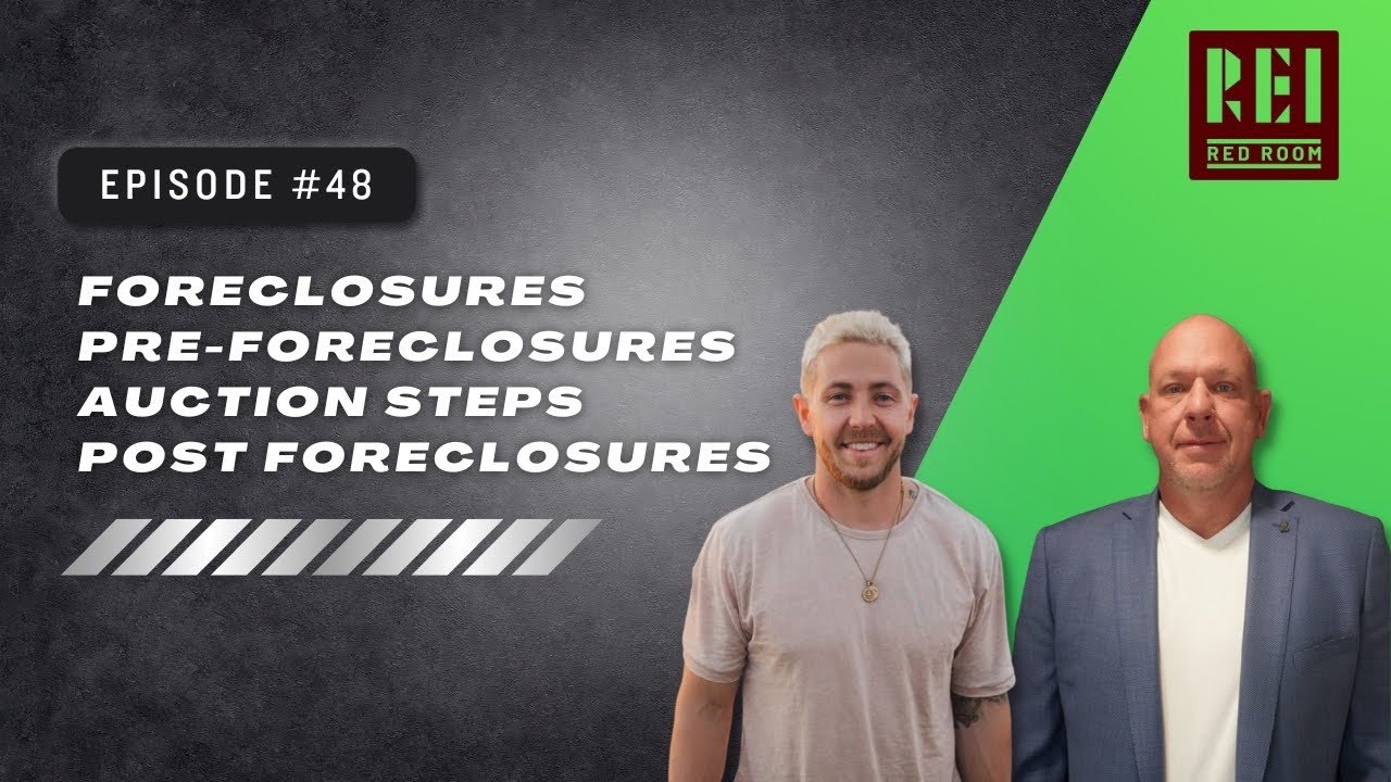 Let's Talk Foreclosures.  Pre, Auction steps, and post foreclosure.  Redroom 49