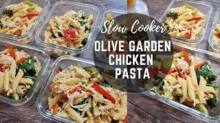 Slow Cooker Olive Garden chicken pasta healthy meal prep for the week