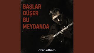 Başlar Düşer Bu Meydanda