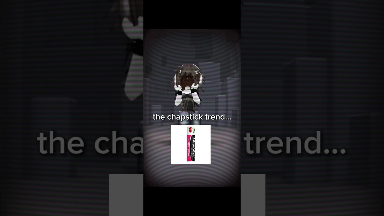 let's talk about the chapstick trend