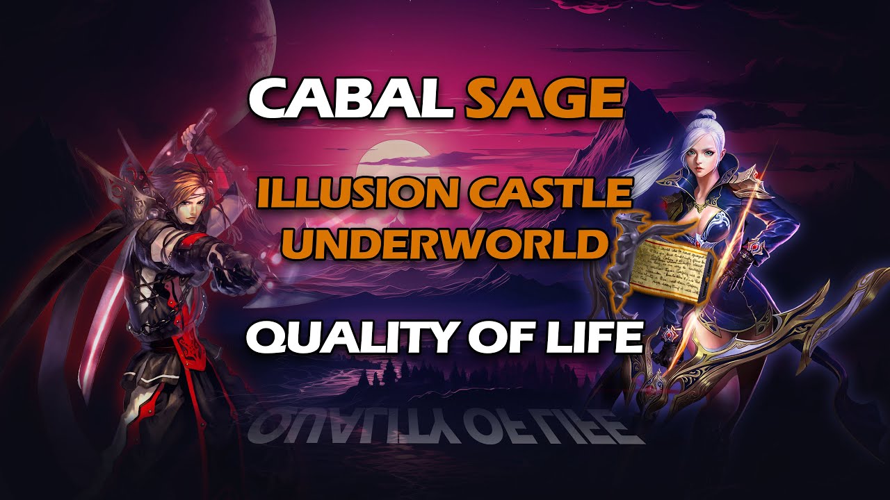 Cabal Sage EP35 - Illusion Castle Underworld (Quality of Life) 