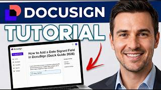 How To Add A Date Signed Field In DocuSign (Quick Guide 2026)