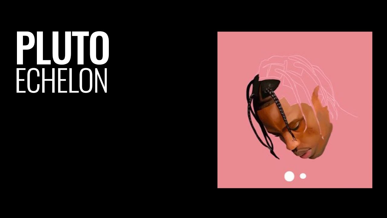 Pluto - Echelon