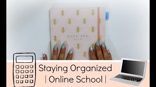 How I get organized for Online School | 4.0 GPA