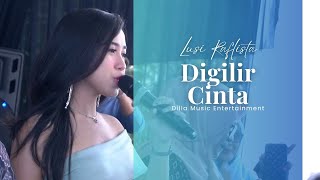 Download Lagu DIGILIR CINTA - Lusi Raflista - Dilla Music Entertainmnet - Cipeundeuy Sadapaingan Panawangan Ciamis MP3