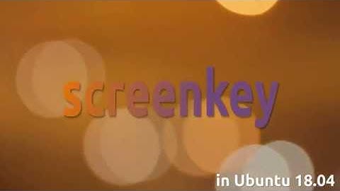 How to display key presses in Ubuntu 18.04 with Screenkey