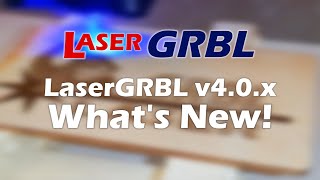 LaserGRBL v4.0.x - What's new!