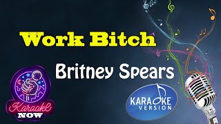 [Karaoke] Britney Spears- Work Bitch