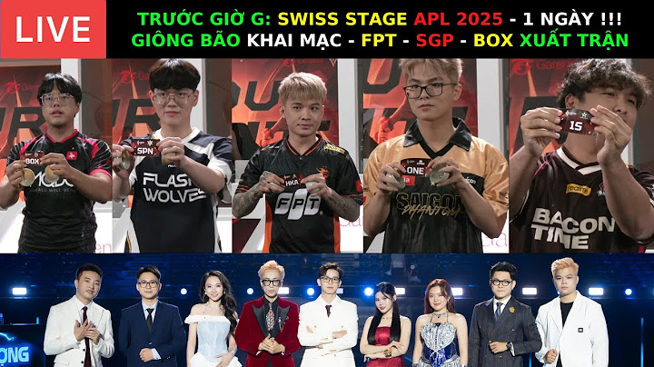 TRƯỚC GIỜ G - KHAI MẠC SWISS STAGE APL 2025 - FPT FLASH + SGP + BOX GAMING XUẤT TRẬN !!!